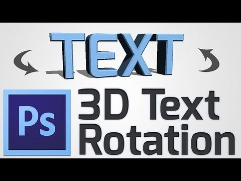 How to: Make a 3D Text Rotation in Photoshop CS6