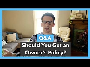 Do You Need An Owner's Title Insurance Policy For Your Home?