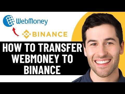 HOW TO TRANSFER WEBMONEY TO BINANCE 2026! (FULL GUIDE)
