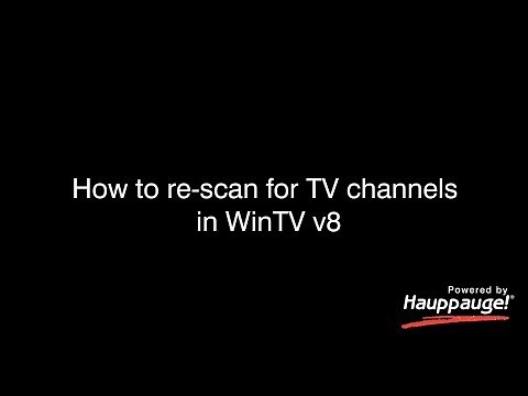 WinTV v8: how to rescan for TV channels
