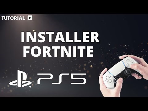Comment installer Fortnite sur PS5
