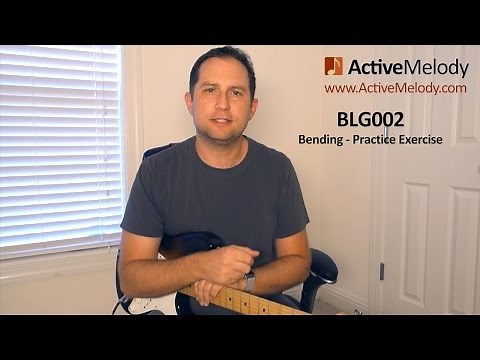 Bending Strings - Guitar Lesson - Practice Exercise - BLG002