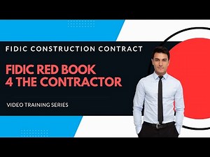 FIDIC 2017 Red Book Construction | Clause 4 The Contractor explained