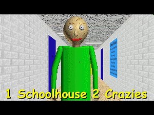 1 Schoolhouse 2 Crazies - Baldi's Basics Mod
