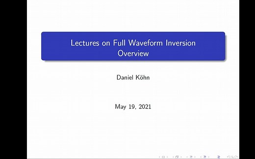 全波形反演讲座1/7-综述Lectures on Full Waveform Inversion(FWI) 1- overview