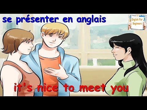 apprendre l'anglais : comment se présenter en anglais.