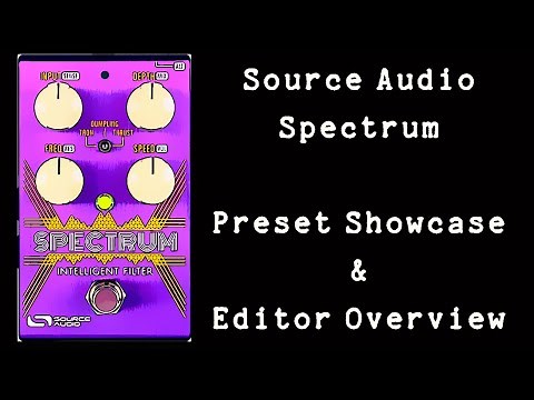 Source Audio Spectrum - Preset Showcase & Editor Overview