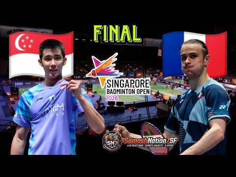 🔴Live. FINAL - LOH Kean Yew (SGP) vs (FRA) Alex LANIER - Singapore Open 2026 Live. Reactions🏸