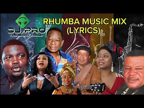 RHUMBA MUSIC MIX(LYRICS) BY DJPROBOY254 FT MANDILU SYSTEM, FAYA TESS,FRANCO,M'BILIA BEL,SAM MANGWANA