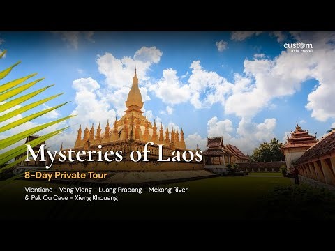 Mysteries of Laos – 8 Days of Culture, Discovery & Hidden Gems | Custom Asia Travel