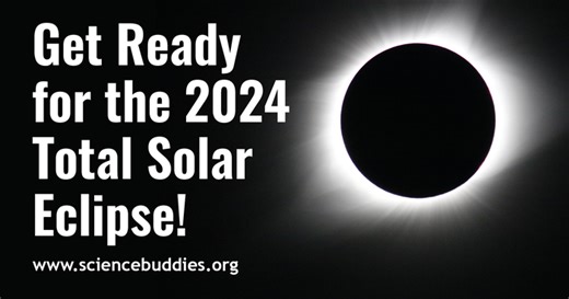 Plan for the 2024 Total Solar Eclipse | Science Buddies Blog