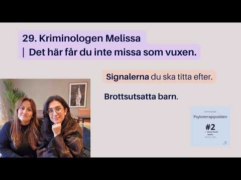 29. Kriminologen Melissa | Det här får du inte missa som vuxen.