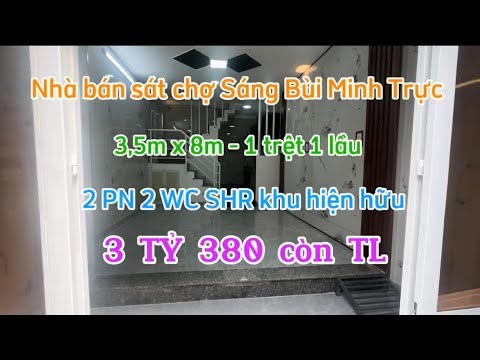 🏠🏅Nhà bán khu VIP sát chợ Sáng Bùi Minh Trực - Giá 3 TỶ 380 còn TL 🏅🏠
