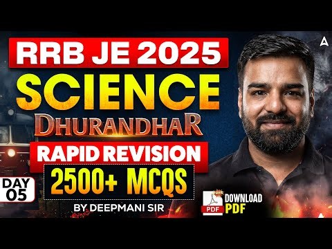 RRB JE 2025 Science Classes | Dhurandhar | Rapid Revision | 2500+ MCQs | Full Science Coverage #5