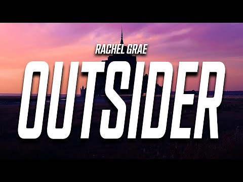 Rachel Grae - Outsider (Lyrics)