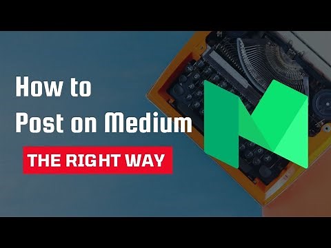 How to post on Medium.com? The Right Way.
