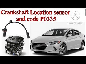Where is the crankshaft position sensor on a Hyundai Elantra / P0335 Hyundai Elantra 2017