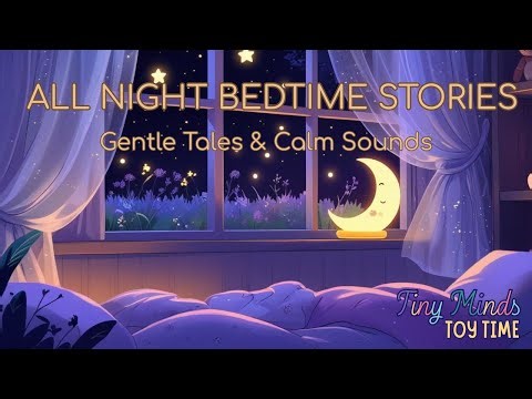 Overnight Calm Bedtime Stories for Kids | Gentle Sleep Stories with Soft Music