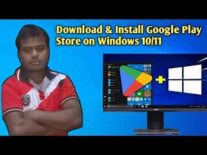 Download & Install Google Play Store on Windows 10/11