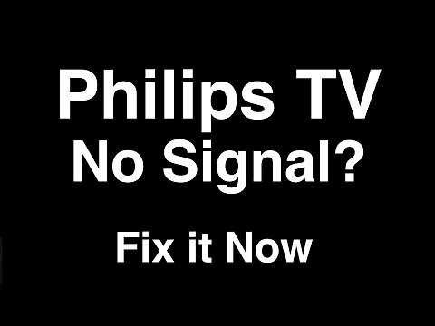 Philips TV No Signal - Fix it Now