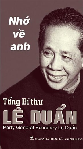 Remembering Him - General Secretary Le Duan - Narrated by Phan Thanh Van