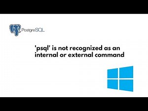 psql' is not recognized as an internal or external command windows