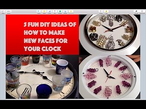 5 Awesome Ideas to Reface your Clock!
