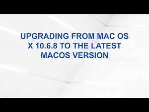 Upgrading from Mac OS X 10.6.8 to the Latest macOS Version