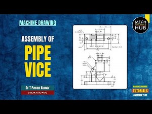 PIPE VICE (Assembly) | Machine Drawing Tutorials | Assembly 03