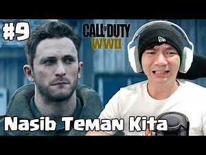 Nasib Teman Kita - Call Of Duty WW2 Indonesia - Part 9
