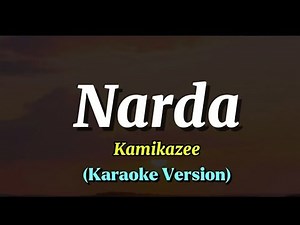 Narda ~ Kamikazee | KARAOKE VERSION