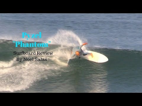 Pyzel "Phantom" Surfboard Review by Noel Salas Ep. 61