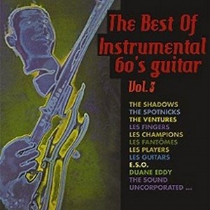 Various - The Best Of Instrumental 60's Guitar - Vol. 3