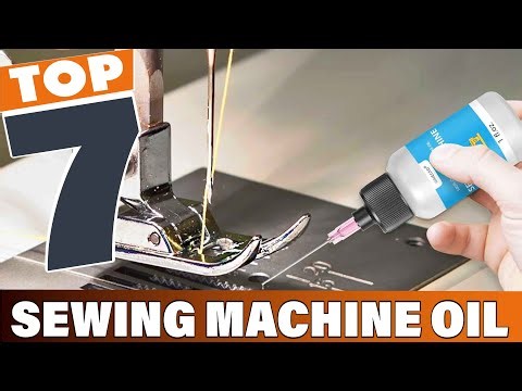 7 Best Sewing Machine Oils for Long-lasting Performance