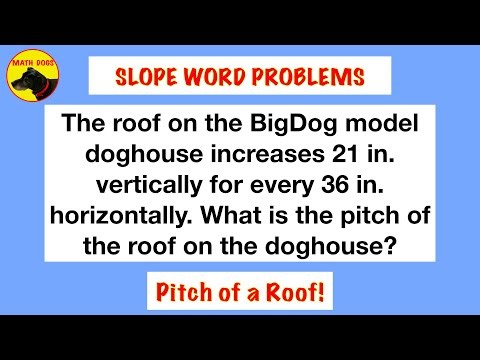 Slope Word Problems (Pitch of a Roof!)