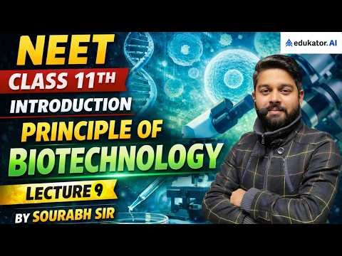 Lecture - 09 || Principle of Biotechnology || NEET BIOLOGY || CLASS 12