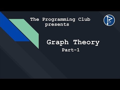 Graph Theory Part-1 | Binary Brains | By Nishkarsh Luthra | The Programming Club, IIT Indore