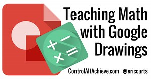 11 Ways to Teach Math with Google Drawings