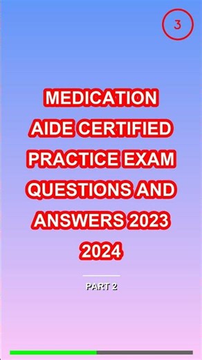 Medication Aide Certified Practice Exam Questions