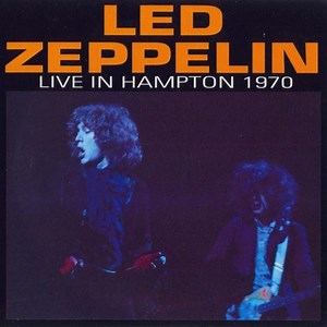 Led Zeppelin - Live In Hampton 1970