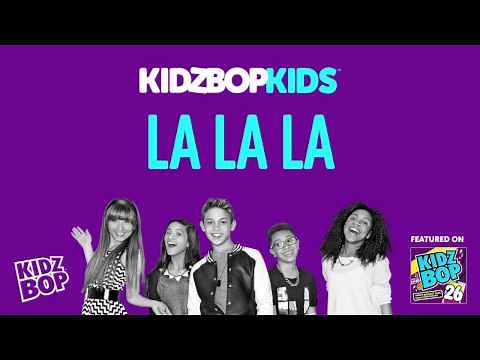 KIDZ BOP Kids - La La La (KIDZ BOP 26)