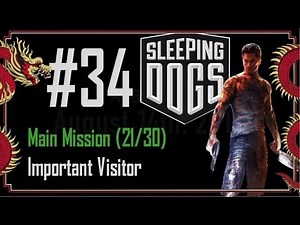 Sleeping Dogs - Walkthrough Part 34 - Main Mission (21/30) - Important Visitor