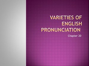 Varieties of English pronunciation - SlideServe