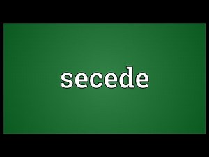 Secede Meaning