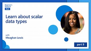 Learn about scalar data types [9 of 35]