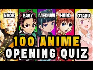 🎵 Guess 100 Anime Openings 🔊 NOOB - OTAKU Level 🔥 Anime Opening Quiz