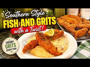 SOUTHERN STYLE FISH AND GRITS WITH A SECRET INGREDIENT🔥🔥🔥