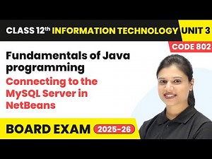 Connecting to the MySQL Server in NetBeans - Fundamentals of Java programming | Class 12th IT Unit 3