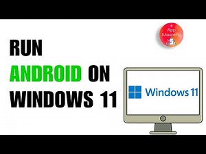 How to Run Android 15 on Windows 11
