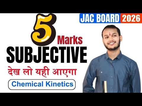 5 marks Derivation and Numericals of CHEMICAL KINETICS jac board 12th